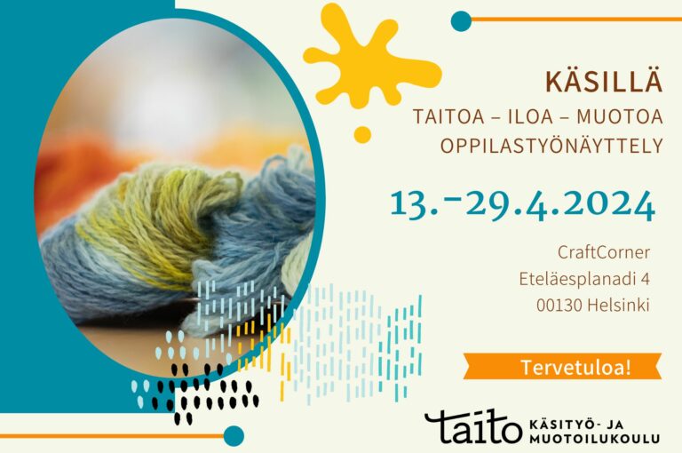 KÄSILLÄ taitoa – iloa – muotoa oppilastyönäyttely